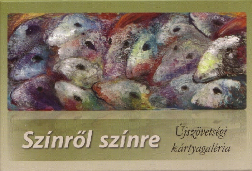 Színről színre - Újszövetségi kártyagaléria Színről színre - Újszövetségi kártyagaléria